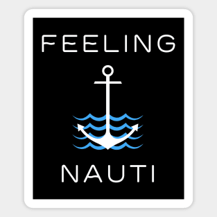 Funny Feeling Nauti Anchor Sea Gift Magnet